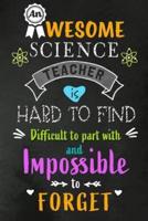 An Awesome Science Teacher Is Hard to Find