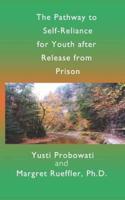 The Pathway to Self-Reliance for Youth After Release from Prison