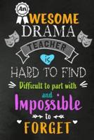 An Awesome Drama Teacher Is Hard to Find