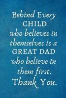 Behind Every Child Who Believes in Themselves Is a Great Dad