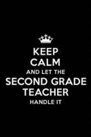 Keep Calm and Let the Second Grade Teacher Handle It