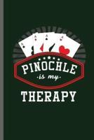 Pinochle Is My Therapy