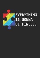Everything Is Gonna Be Fine