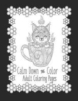 Calm Down and Color Adult Coloring Pages