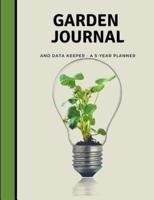 Garden Journal And Data Keeper A 5 Year Planner