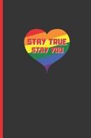 Stay True, Stay You