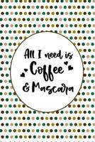 All I Want Is Coffee and Mascara