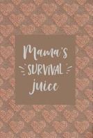 Mama's Survival Juice
