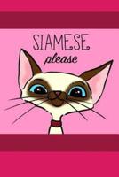 Siamese Please