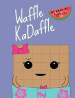 Waffle KaDaffle