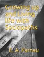 Growing Up and Living Life With Sociopaths