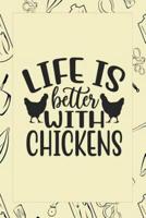 Life Is Better With Chickens