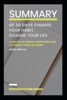 Summary of 30 Days Change Your Habits, Change Your Life