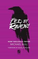 Fed by Ravens