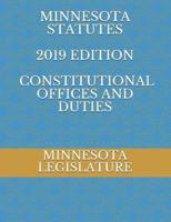 Minnesota Statutes 2019 Edition Constitutional Offices and Duties