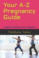 Your A-Z Pregnancy Guide