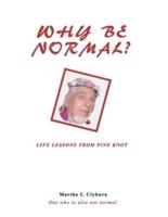 Why Be Normal?