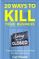 20 Ways to Kill Your Business