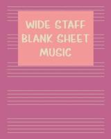 Wide Staff Blank Sheet Music