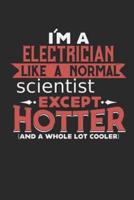 I'm A Electrician. Like A Normal Scientist Except Hotter