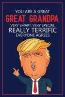 You Are a Great, Great Grandpa. Very Smart, Very Special. Really Terrific, Everyone Agrees