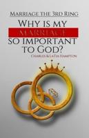 Why Is My Marriage So Important To God?