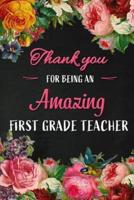 Thank You for Being an Amazing First Grade Teacher