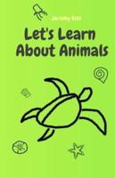 Let's Learn About Animals
