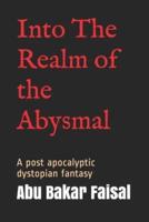 Into The Realm of the Abysmal