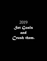 2019 Set Goals and Crush Them