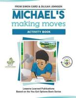 Michael's Making Moves Activity Book