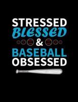 Stressed Blessed And Baseball Obsessed