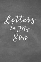 Letters to My Son Notebook