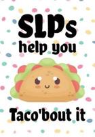 SLPs Help You Taco'bout It