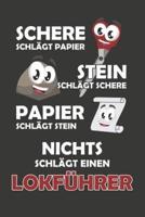 Schere Schlägt Papier - Stein Schlägt Schere - Papier Schlägt Stein - Nichts Schlägt Einen Lokführer