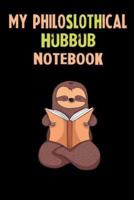 My Philoslothical Hubbub Notebook