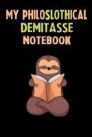 My Philoslothical Demitasse Notebook