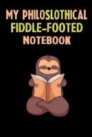 My Philoslothical Fiddle-Footed Notebook