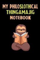 My Philoslothical Thingamajig Notebook