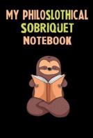 My Philoslothical Sobriquet Notebook