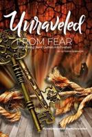 Unraveled From Fear