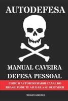Autodefesa - Manual Caveira De Defesa Pessoal