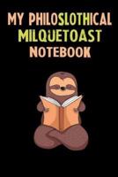 My Philoslothical Milquetoast Notebook