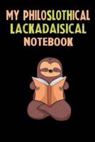 My Philoslothical Lackadaisical Notebook