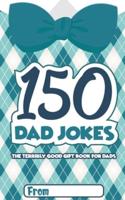 150 Dad Jokes
