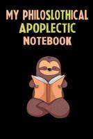 My Philoslothical Apoplectic Notebook