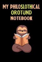 My Philoslothical Orotund Notebook