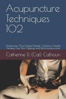 Acupuncture Techniques 102