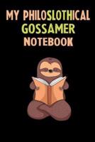My Philoslothical Gossamer Notebook