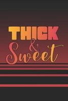 Thick And Sweet